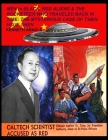 MEN in BLACK, RED ALIENS & THE ROCKETEER WHO TRAVELED BACK IN TIME: The Mysterious Case of Tsien Hsue-Shen Cover Image