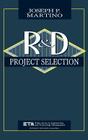 Research and Development Project Selection By Joseph P. Martino Cover Image