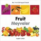 My First Bilingual Book–Fruit (English–Turkish) Cover Image