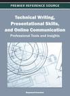 Technical Writing, Presentational Skills, and Online Communication: Professional Tools and Insights By Raymond Greenlaw Cover Image