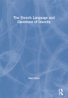 The French Language and Questions of Identity By Mari Jones Cover Image