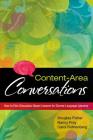 Content-Area Conversations: How to Plan Discussion-Based Lessons for Diverse Language Learners By Douglas Fisher, Carol Rothenberg Cover Image