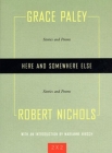 Here and Somewhere Else: Stories and Poems by Grace Paley and Robert Nichols (Two by Two) Cover Image