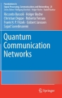Quantum Communication Networks (Foundations in Signal Processing #23) By Riccardo Bassoli, Holger Boche, Christian Deppe Cover Image