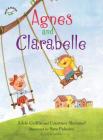 Agnes and Clarabelle By Adele Griffin, Courtney Sheinmel, Sara Palacios (Illustrator) Cover Image