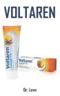 Voltaren: Best Cure To All Forms Of Osteoarthritis, Rheumatoid Arthritis, Painful Menstruation & Migraines Cover Image