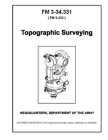 FM 3-34.331 Topographic Surveying By U S Army, Luc Boudreaux Cover Image