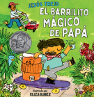 El Barrilito Mágico de Papá (Papá's Magical Water-Jug Clock) By Jesús Trejo, Eliza Kinkz (Illustrator) Cover Image