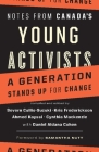 Notes from Canada's Young Activists: A Generation Stands Up for Change Cover Image