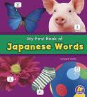 My First Book of Japanese Words (Bilingual Picture Dictionaries) Cover Image