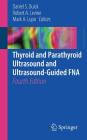 Thyroid and Parathyroid Ultrasound and Ultrasound-Guided Fna By Daniel S. Duick (Editor), Robert A. Levine (Editor), Mark A. Lupo (Editor) Cover Image
