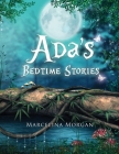 Ada's Bedtime Stories By Marcelina Morgan Cover Image