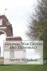 Thiepval War Graves and Memorials By Martin P. Nicholson Cover Image