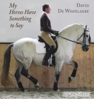 My Horses Have Something to Say By David de Wispelaere Cover Image