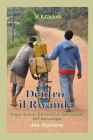 Dentro il Rwanda: Esperienze, incontri e riflessioni del muzungu By Martino B. Ghilotti Cover Image