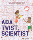 Ada Twist, Scientist: A Picture Book (The Questioneers) By Andrea Beaty, David Roberts (Illustrator) Cover Image