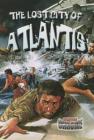 The Lost City of Atlantis (Crabtree Chrome) By Natalie Hyde Cover Image