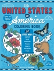 The United States of America Coloring Book: Fifty State Maps with Capitals and Symbols like Motto, Bird, Mammal, Flower, Insect, Butterfly or Fruit Cover Image