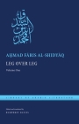 Leg Over Leg: Volume One (Library of Arabic Literature #6) By Aḥmad Fāris Al-Shidyāq, Humphrey Davies (Editor), Humphrey Davies (Translator) Cover Image