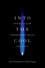 Into the Cool: Energy Flow, Thermodynamics, and Life Cover Image