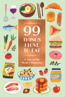 99 Things I Love to Eat (Guided Journal): A Journal for Meals & Memories By Noterie, Annelies Draws (Illustrator) Cover Image