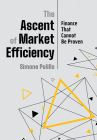 The Ascent of Market Efficiency: Finance That Cannot Be Proven Cover Image