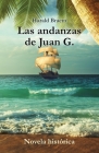 Las andanzas de Juan G. - Novela histórica Cover Image
