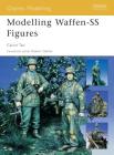Modelling Waffen-SS Figures (Osprey Modelling) By Calvin Tan Cover Image
