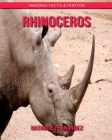 Rhinoceros: Amazing Facts & Photos By Nathalie Fernandez Cover Image