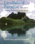Landfalls of Paradise: Cruising Guide to the Pacific Islands (Fifth Edition (Latitude 20 Books) By Earl R. Hinz, Jim Howard Cover Image