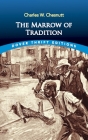 The Marrow of Tradition By Charles W. Chesnutt Cover Image