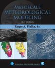 Mesoscale Meteorological Modeling: Volume 98 (International Geophysics #98) By Roger A. Pielke Sr Cover Image