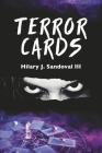 Terror Cards By Hilary J. Sandoval III Cover Image