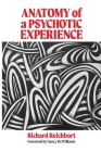 Anatomy of a Psychotic Experience By Richard Reichbart Cover Image