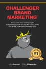 Challenger Brand Marketing(R) By Craig Alexander, John Gumas Cover Image