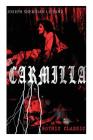CARMILLA (Gothic Classic): Featuring First Female Vampire - Mysterious and Compelling Tale that Influenced Bram Stoker's Dracula Cover Image