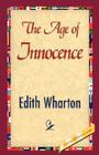 The Age of Innocence By Wharton Edith Wharton, Edith Wharton, 1stworld Library (Editor) Cover Image