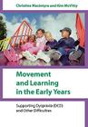 Movement and Learning in the Early Years: Supporting Dyspraxia (DCD) and Other Difficulties Cover Image