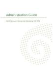 SUSE Linux Enterprise Server 12 - Administration Guide By Suse LLC Cover Image