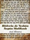 Historia de Yeshua Segun Matityah Cover Image
