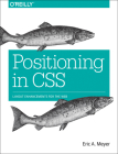 Positioning in CSS: Layout Enhancements for the Web By Eric Meyer Cover Image