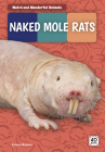 Naked Mole Rats (Weird and Wonderful Animals) By Emma Bassier Cover Image