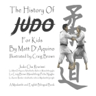 History of Judo (English Mpakwithi Bilingual Book) By Craig Brown (Illustrator), Xavier Barker (Translator), Matt D'Aquino Cover Image