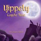 Yippety Coyote Tune By Cory a. Hansen Cover Image
