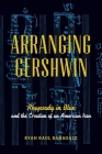Arranging Gershwin By Banagale Cover Image