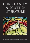 Christianity in Scottish Literature (Occasional Papers #25) By John P. Pazdziora (Editor) Cover Image