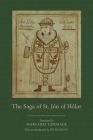The Saga of St. Jón of Hólar (Medieval and Renaissance Texts and Studies #579) By Margaret Cormack, Peter Foote, Margaret Cormack (Translated by), Peter Foote (Introduction by) Cover Image