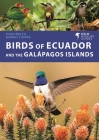 Birds of Ecuador and the Galápagos Islands (Helm Wildlife Guides) By Juan Freile, Murray Cooper Cover Image