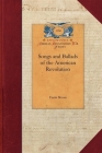 Songs and Ballads of the American Revolu (Papers of George Washington: Revolutionary War) Cover Image
