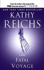 Fatal Voyage (A Temperance Brennan Novel #4) By Kathy Reichs Cover Image